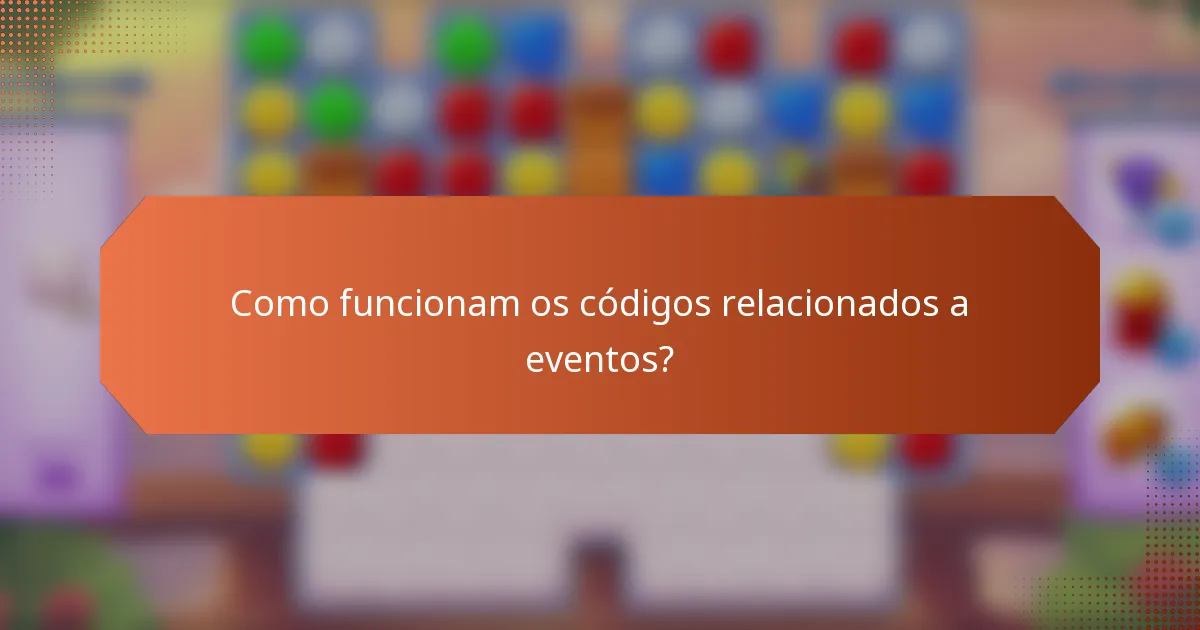 Como funcionam os códigos relacionados a eventos?