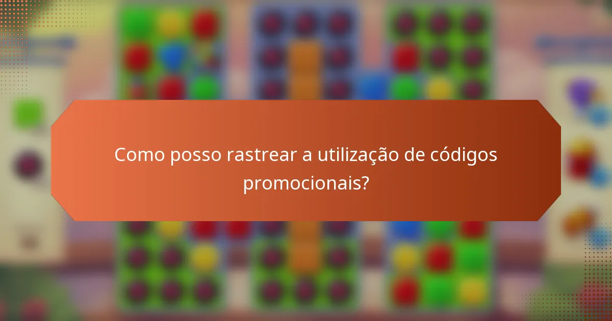 Como posso rastrear a utilização de códigos promocionais?