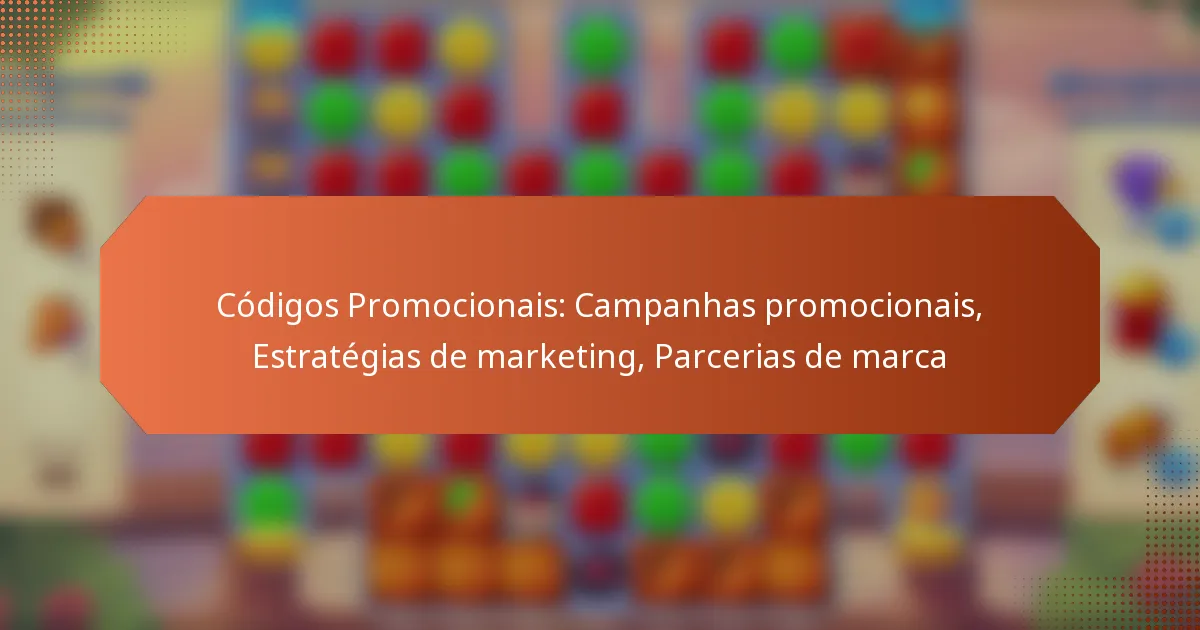 Códigos Promocionais: Campanhas promocionais, Estratégias de marketing, Parcerias de marca