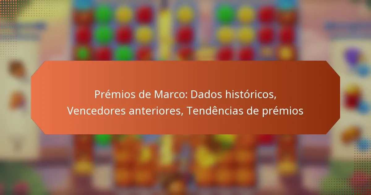 Prémios de Marco: Dados históricos, Vencedores anteriores, Tendências de prémios