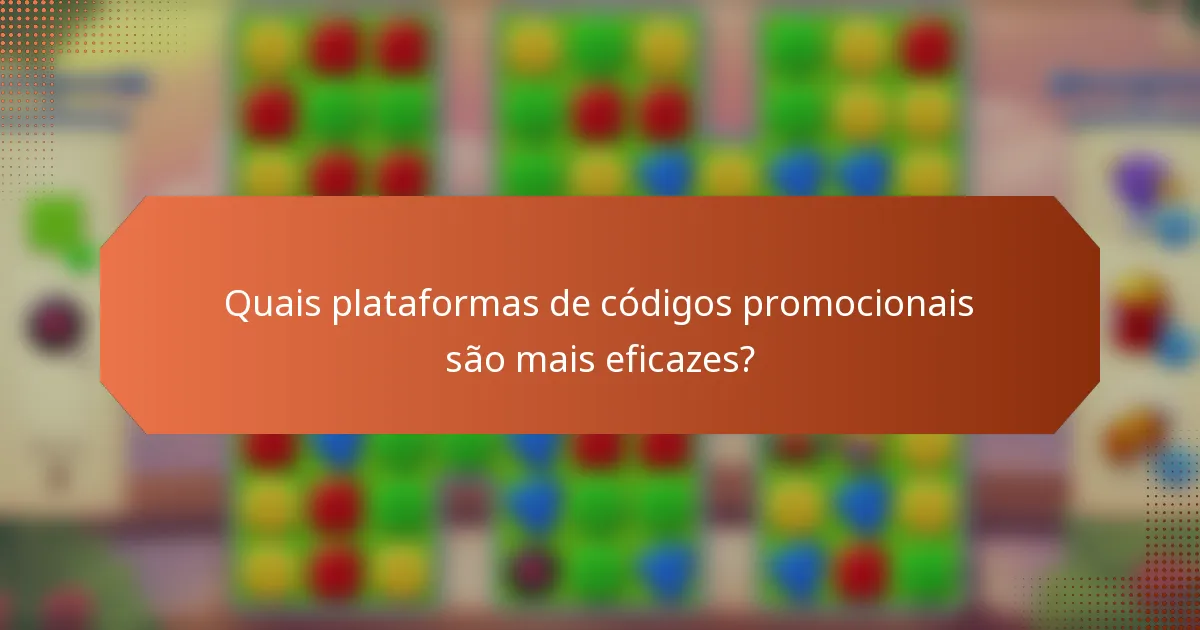 Quais plataformas de códigos promocionais são mais eficazes?