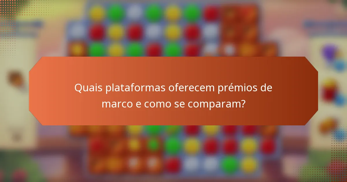 Quais plataformas oferecem prémios de marco e como se comparam?